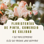 El Ayuntamiento de Pinto anima a comprar en las floristerías de la ciudad las ofrendas florales del Día de Todos los Santos